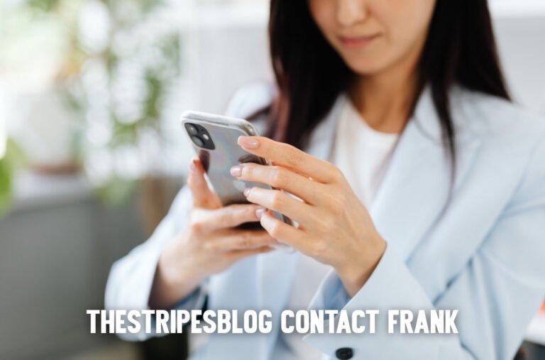 TheStripesBlog Contact Frank – Complete Guide (2026)